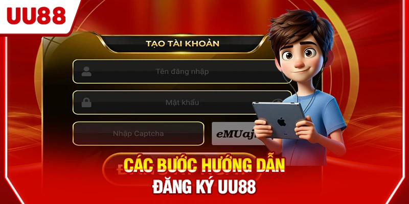 Các bước hướng dẫn đăng ký UU88