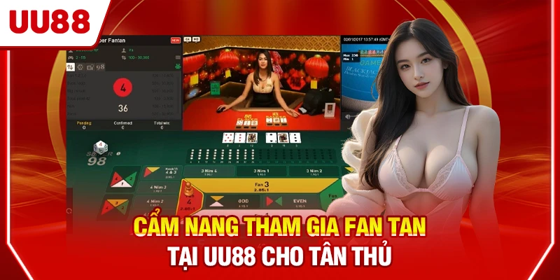 Cẩm nang tham gia Fan Tan tại UU88 cho tân thủ