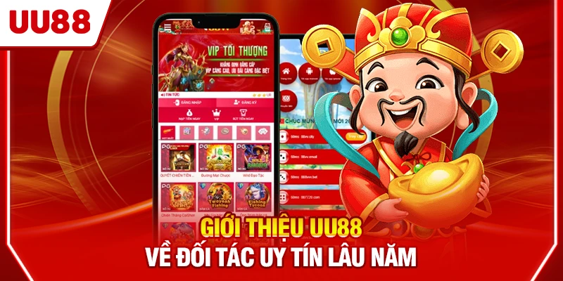 Giới thiệu UU88 về đối tác uy tín lâu năm