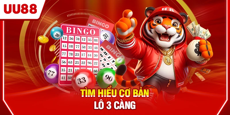 Tìm hiểu cơ bản lô 3 càng